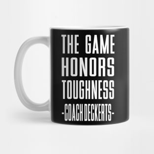 the Game Honors Toughness Coach  Deckert Mug